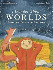 I Wonder about Worlds: Discovering …, Gladstone, Jame