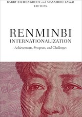 RENMINBI INTERNATIONALIZATION: ACHIEVEMENTS, PROSPECTS, By Barry Eichengreen