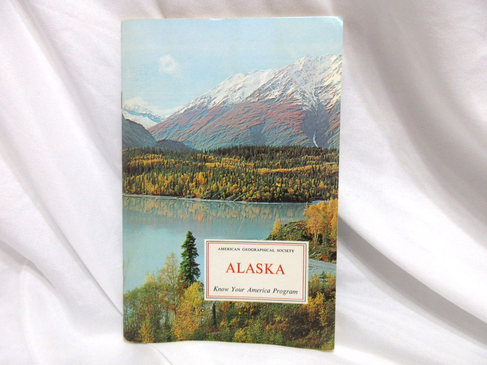 American Geographical Society Know Your America Program “Alaska” 1968, 64 Pages