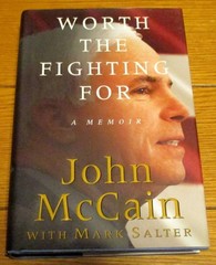 2002 Worth The Fighting For by John McCain SIGNED First Edition H/C Book D/J
