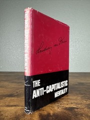 The Anti-Capitalistic Mentality By Ludwig Von Mises 1956 1st Ed/Printing HC/DJ