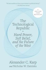 The Technological Republic: – Hardcover, by Karp Alexander C.; – Very Good u