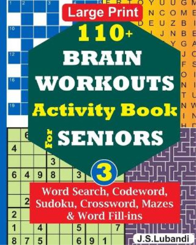 J S Lubandi 110+ BRAIN WORKOUTS Activity Book for SENIORS; Vol.3 (Paperback)