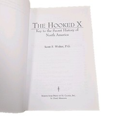 Scott F Wolter The Hooked X Key to the Secret History of North America PB 1st Ed