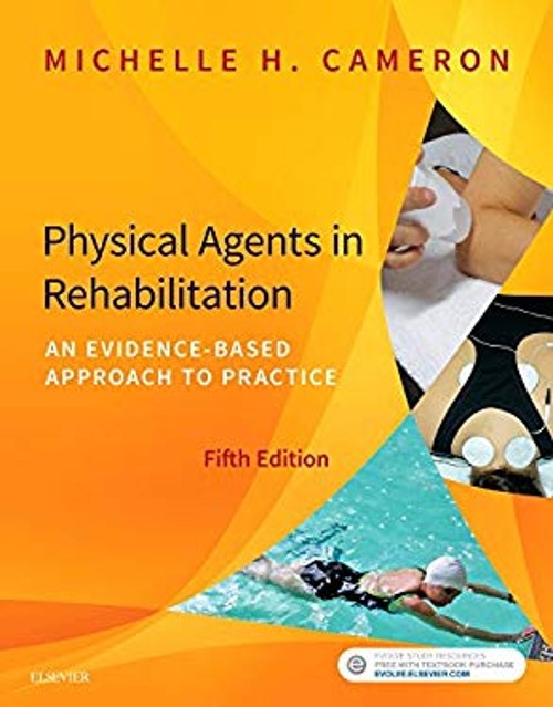 Physical Agents in Rehabilitation : An Evidence-Based Approach to