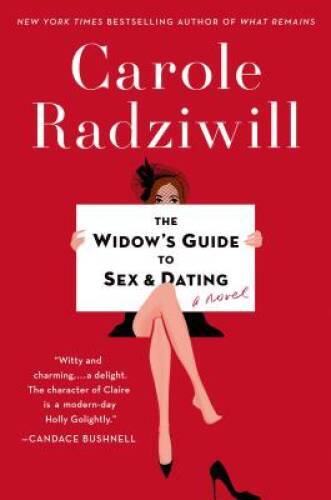The Widow’s Guide to Sex and Dating: A Novel – Hardcover – GOOD