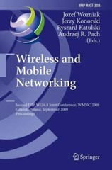 Wireless and Mobile Networking : Second Ifip Wg 6.8 Joint Conference, Wmnc 20…