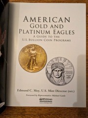 American Gold & Platinum Eagles A Guide to the U.S. Bullion Coin Programs by Moy