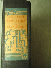 All About New York: An Intimate Guide 1st Edition 1931 R James Ogden Nash