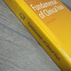 Fundamentals of Clinical Trials – Hardcover By Friedman, Lawrence 5th Edition