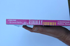 Signed Runway Runaway : A Backstage Pass to Fashion, Romance and Rock ‘n Roll