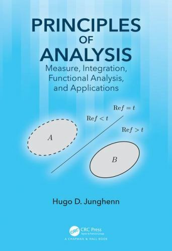 Principles of Analysis: Measure, Integration, Functional Analysis, and…