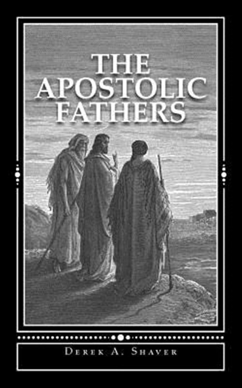 Apostolic Fathers, Paperback by Shaver, Derek A., Brand New, Free shipping in…