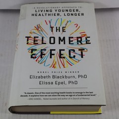 The Telomere Effect: A Revolutionary Approach to Living Younger, Healthier, …