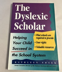The Dyslexic Scholar : Helping Your Child Achieve Academic Success by…