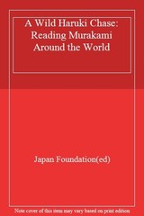 A Wild Haruki Chase: Reading Murakami Around the World