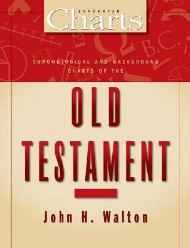 Chronological and Background Charts of the Old Testament (Zondervan – GOOD