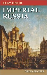 Daily Life in Imperial Russia (Hardback or Cased Book)