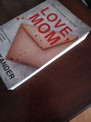 Love, Mom: A Fast-Paced Psychological … by Xander, Iliana Paperback /Softback
