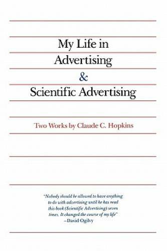 My Life in Advertising and Scientific Advertising (Advertising Age Classi – GOOD
