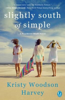 Slightly South of Simple: A Novel (The Peachtree Bluff Series) by Woodson Harve