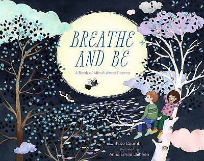Breathe and Be: A Book of Mindfulness Poems – 1622039378, Kate Coombs, hardcover
