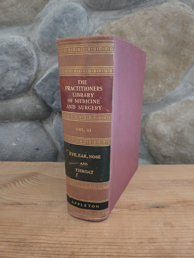 The Practitioners Library of Medicine and Surgery 1937 Eye, Ear, Nose, & Throat