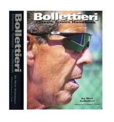 Bollettieri: Classic Tennis Handbook Paperback – by Nick Bollettieri (New)