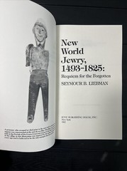 New World Jewry, 1493-1825, Requiem For Forgotten,Seymour B. Liebman,Reprint