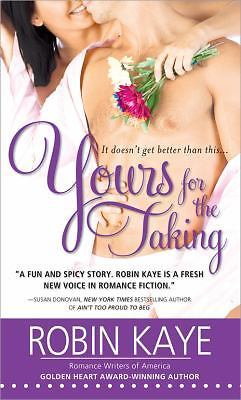 Yours for the Taking, Robin Kaye Sourcebooks Casablanca