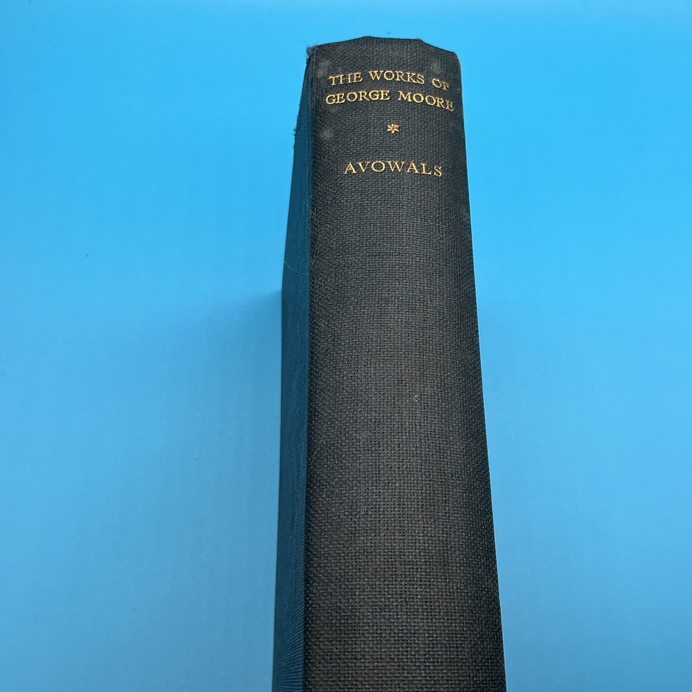 The Works Of George Moore. Avowals. Ebury Heinemann Edition 1936