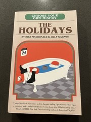 Choose Your Own Misery: The Holidays by MacDonald, Mike; Gagnon, Jilly