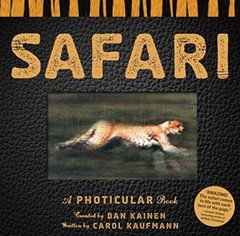 Safari: A Photicular Book – Hardcover, by Kainen Dan; Kaufmann Carol – Very Good
