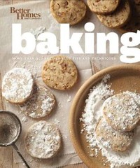 Better Homes and Gardens Baking: More than 350 Recipes Plus Tips and – VERY GOOD