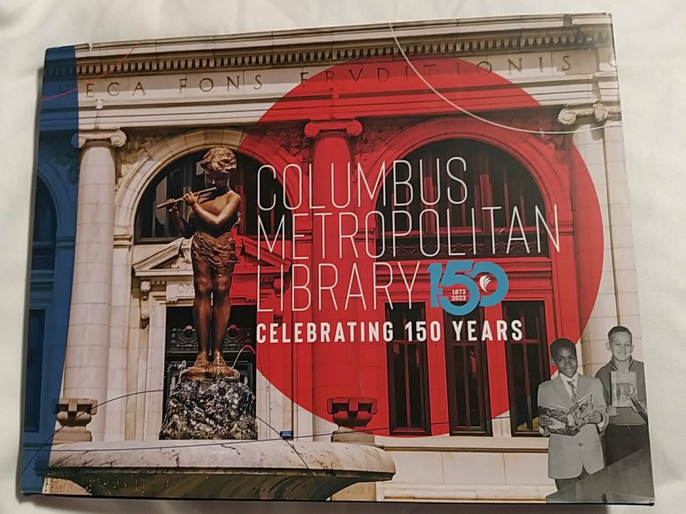 OHIO HISTORY COLUMBUS METROPOLITAN LIBRARY CELEBRATING 150 YEARS COLOR PHOTOS