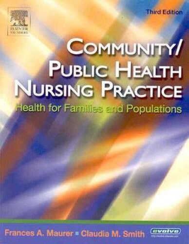 Community/Public Health Nursing Practice: Health for Families and Populat – GOOD