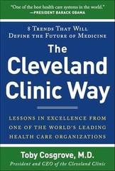 The Cleveland Clinic Way: Lessons in – Hardcover, by Cosgrove Toby – Very Good b