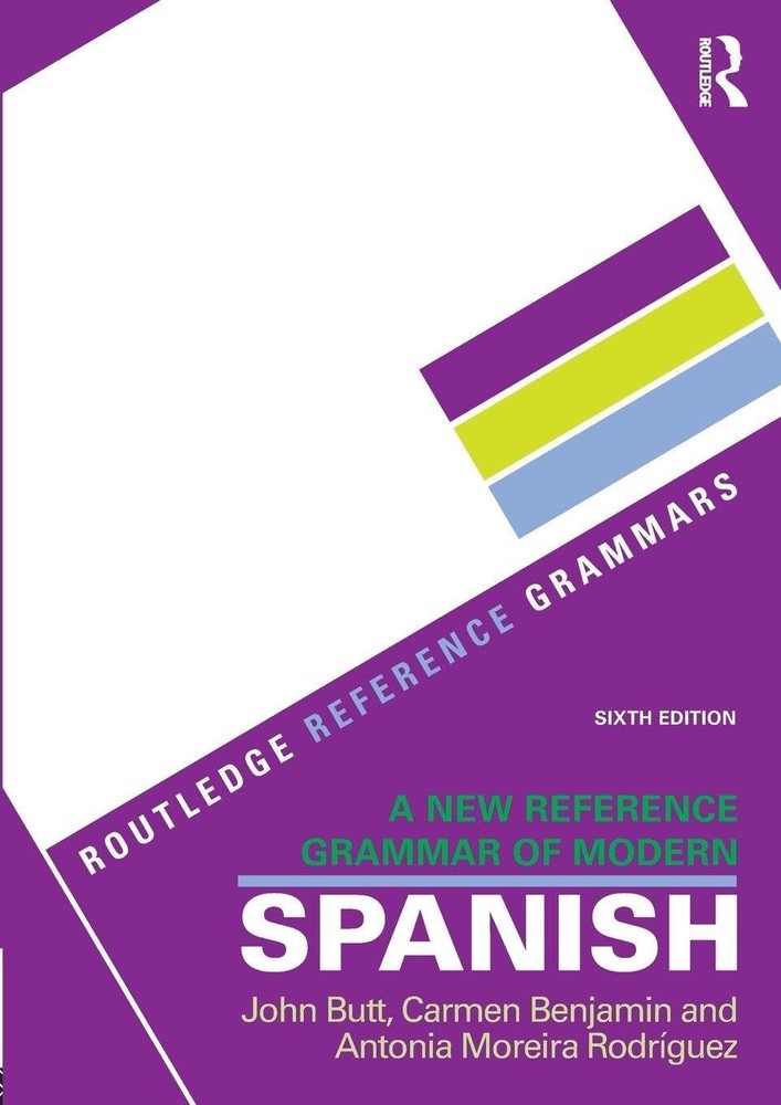 A New Reference Grammar of Modern Spanish (Routledge Grammars)