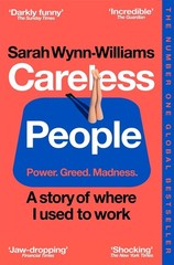 Careless People: A story of where I used to work by Sarah Wynn-Williams Paperbac