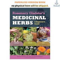 Rosemary Gladstar’s Medicinal Herbs: A Beginne, Rosemary Gladstar 2012