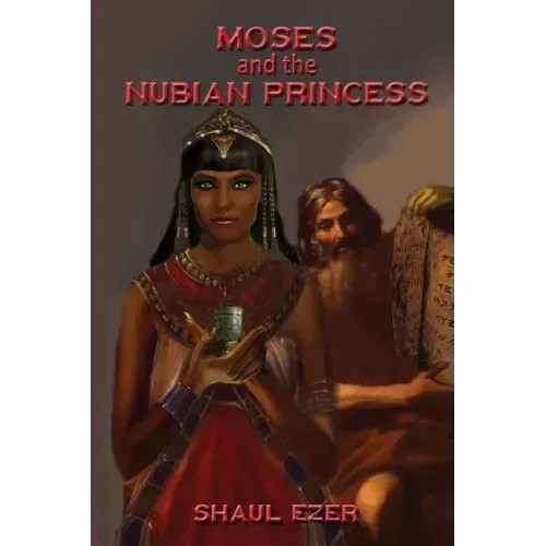 Moses and the Nubian Princess – Paperback