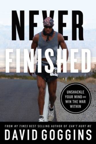 Never Finished: Unshackle Your Mind and Win the War Within – Paperback – GOOD