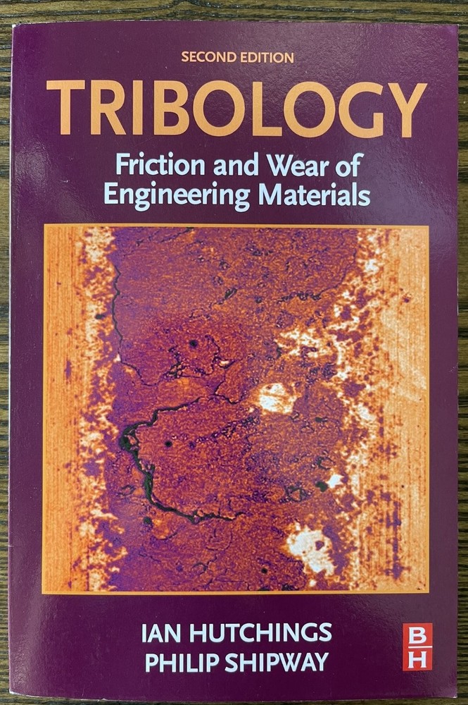Tribology Friction Wear Engineering Materials Hutchings Shipway 2017 Second: VG