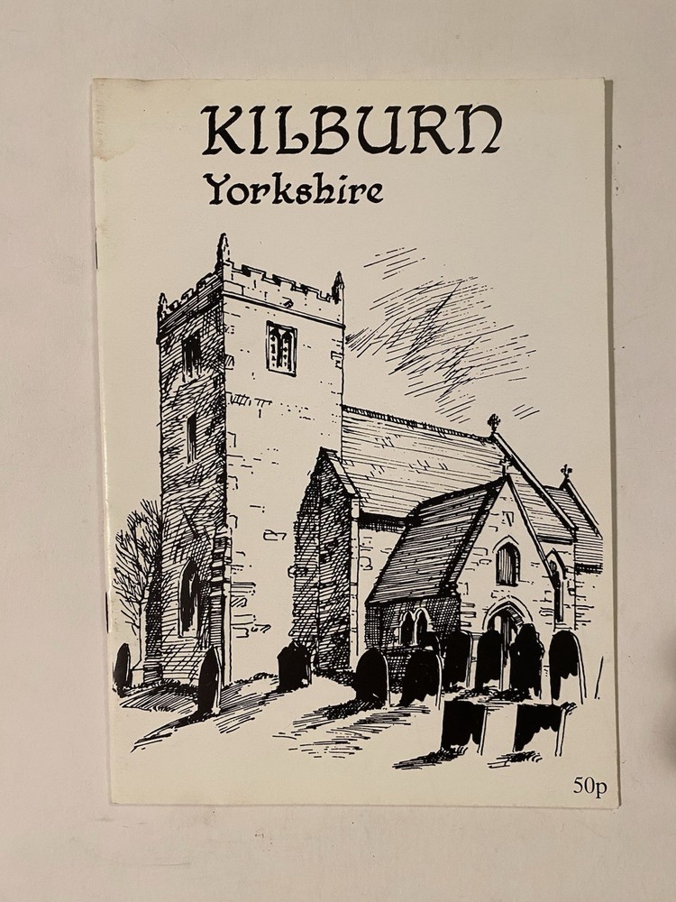 Kilburn Yorkshire by Rev. L.F. Peltor 1993 24 pages