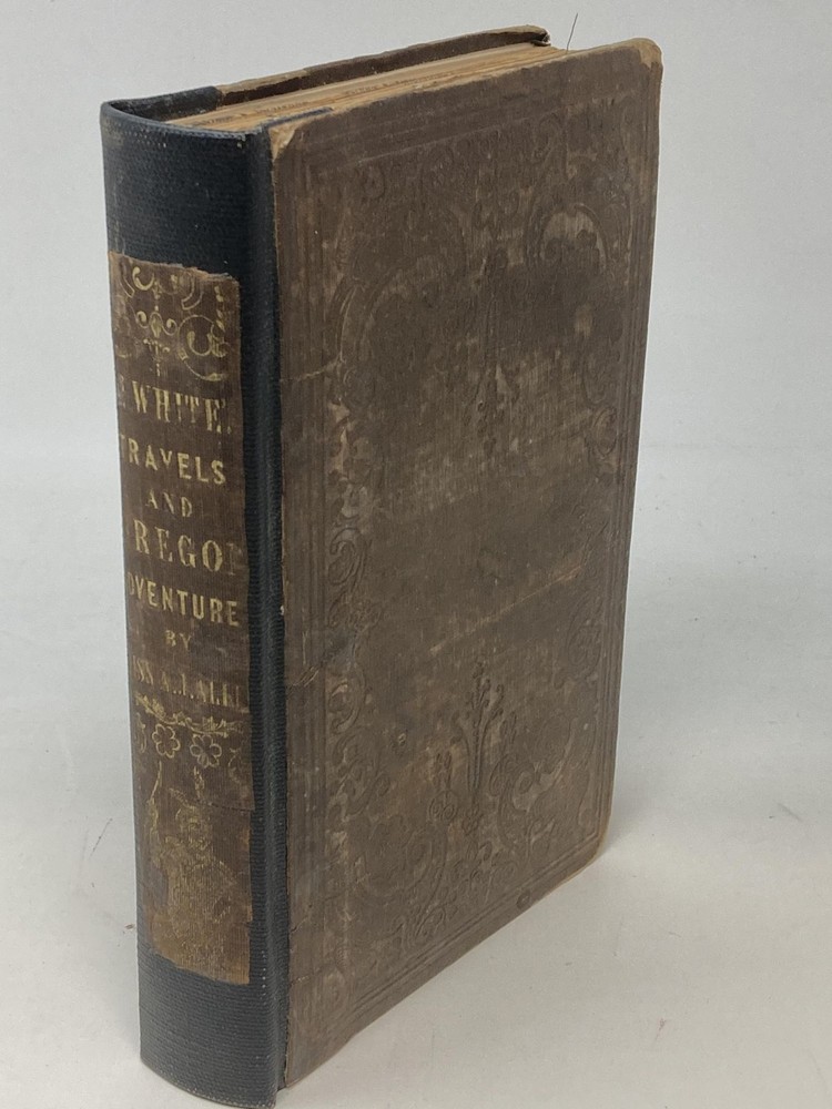 A J Allen / TEN YEARS IN OREGON TRAVELS AND ADVENTURES OF DOCTOR E WHITE 1st ed
