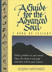 A Guide for the Advanced Soul: A Book of Insight – Paperback – GOOD