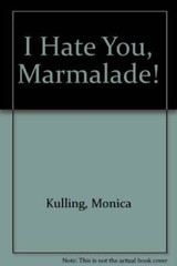 I Hate You, Marmalade (Viking Kestrel picture books) – Hardcover – GOOD