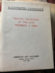 ILLUSTRATED ART CATALOGUE~ PRIVATE COLLECTION OF THE LATE FREDRICK S. GIBBS 1904