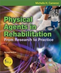 Physical Agents in Rehabilitation: From Research to Practice by Michelle Cameron