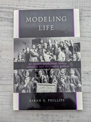 Modeling Life: Nudity, sexuality, creative process; Sarah Philips – VG+/PB